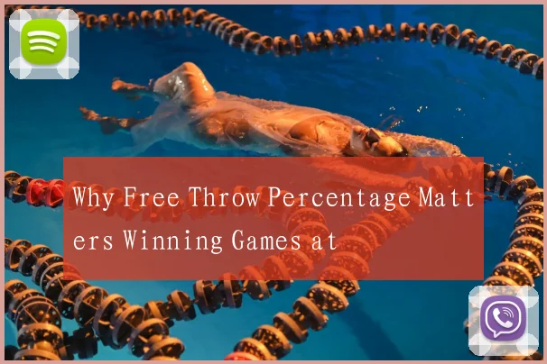 Why Free Throw Percentage Matters Winning Games at